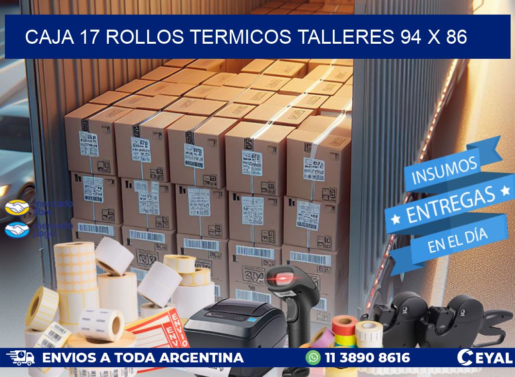 CAJA 17 ROLLOS TERMICOS TALLERES 94 x 86