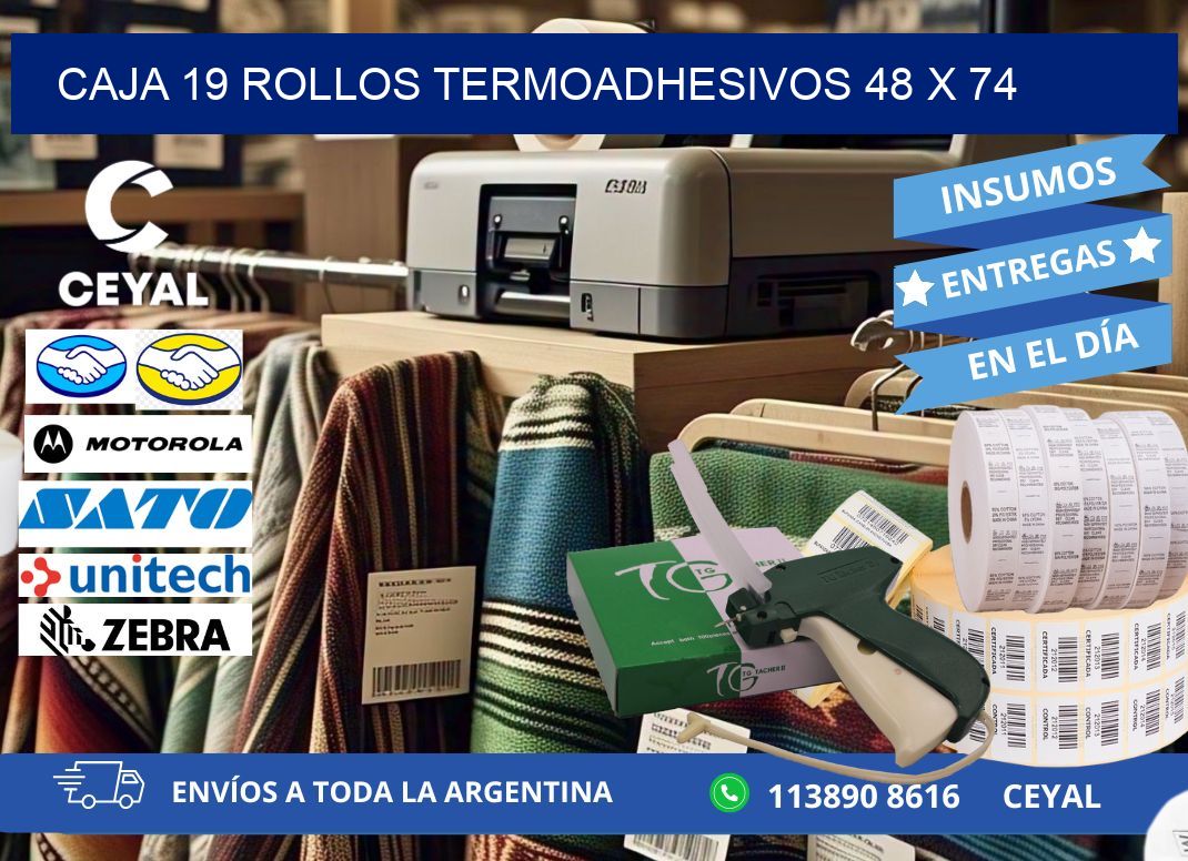 CAJA 19 ROLLOS TERMOADHESIVOS 48 x 74