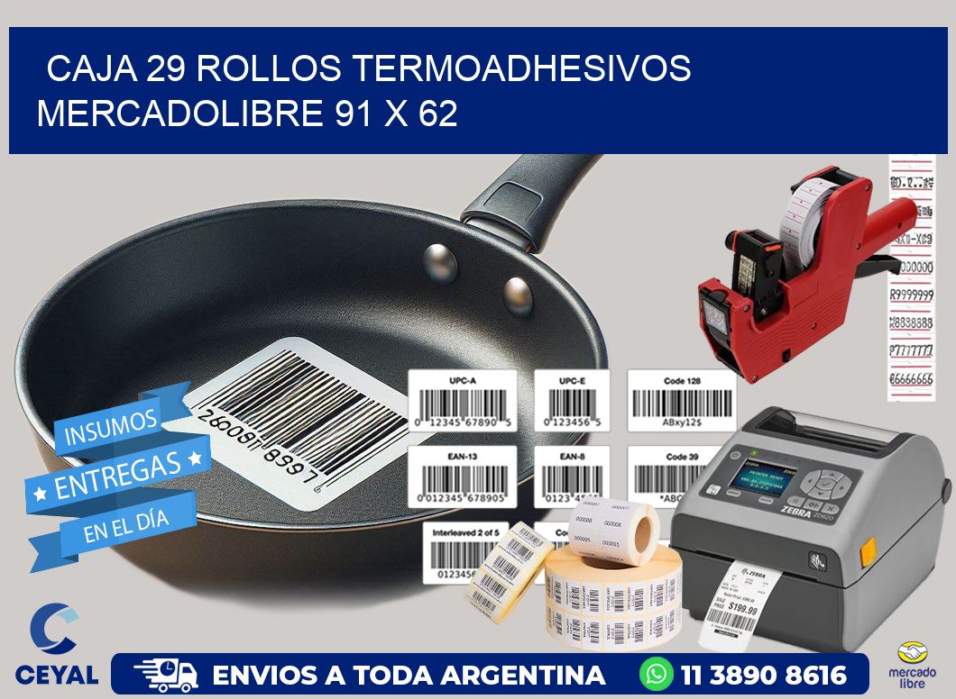 CAJA 29 ROLLOS TERMOADHESIVOS MERCADOLIBRE 91 x 62
