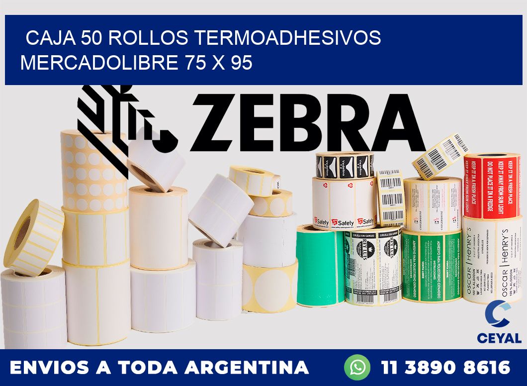 CAJA 50 ROLLOS TERMOADHESIVOS MERCADOLIBRE 75 x 95