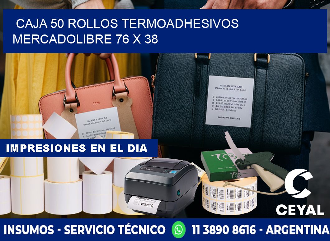 CAJA 50 ROLLOS TERMOADHESIVOS MERCADOLIBRE 76 x 38