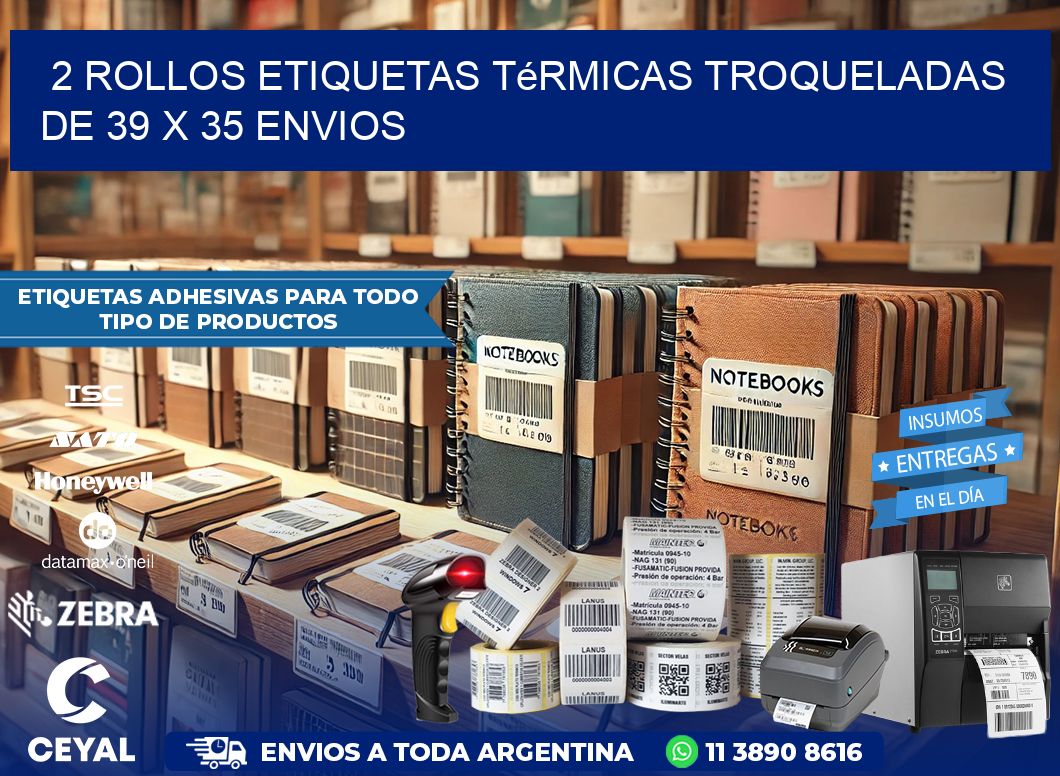 2 Rollos Etiquetas Térmicas Troqueladas De 39 x 35 ENVIOS