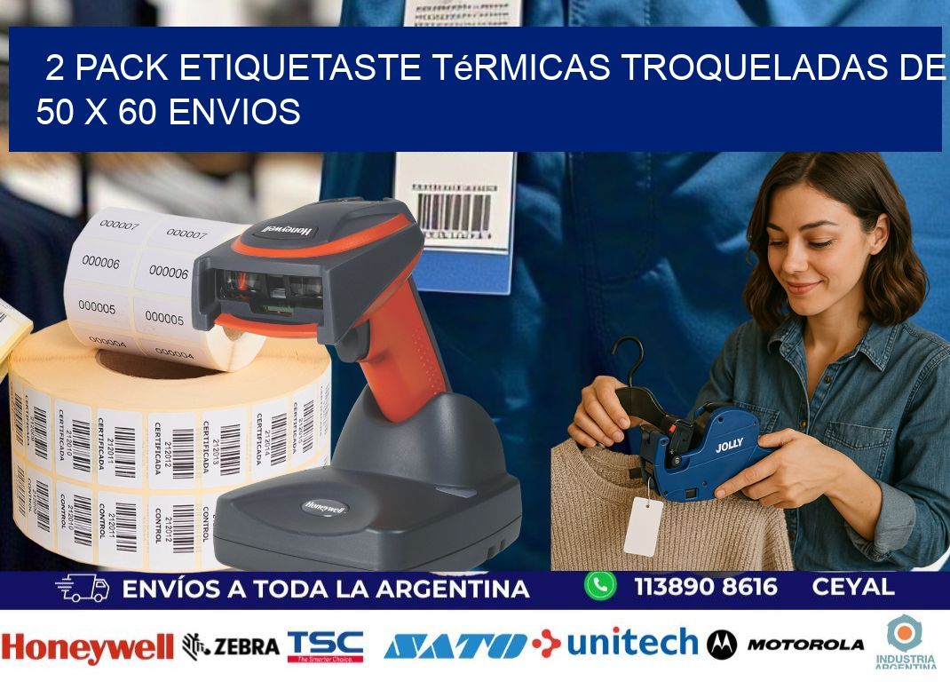 2 pack etiquetaste Térmicas Troqueladas De 50 x 60 ENVIOS