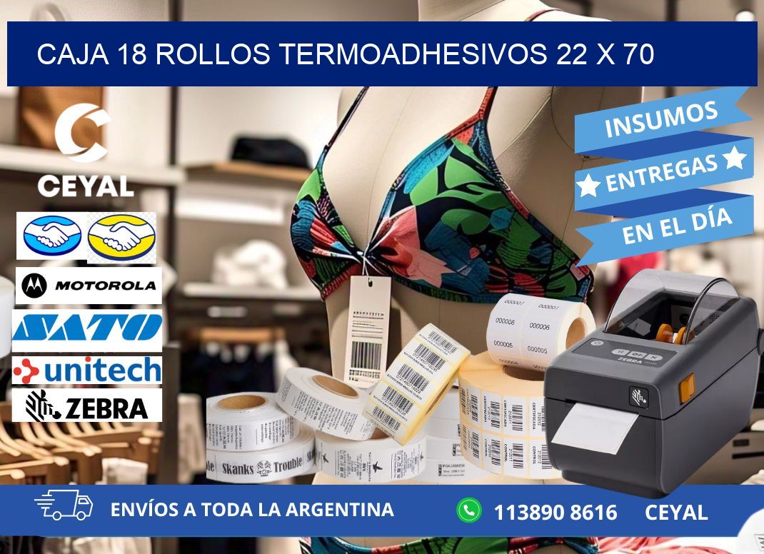 CAJA 18 ROLLOS TERMOADHESIVOS 22 x 70