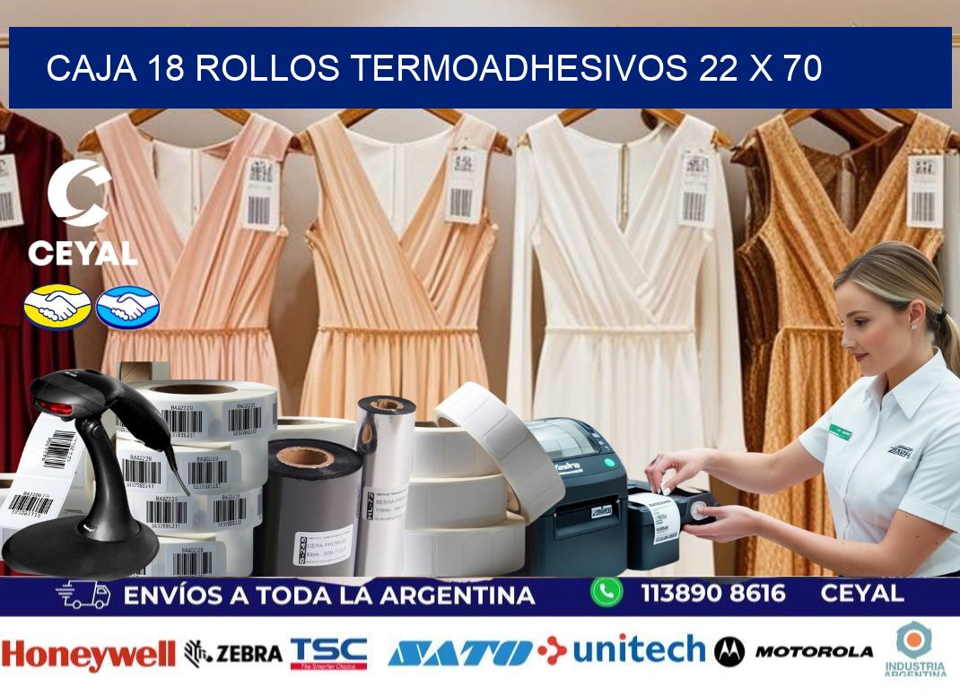 CAJA 18 ROLLOS TERMOADHESIVOS 22 x 70