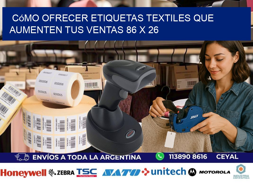 Cómo Ofrecer Etiquetas Textiles que Aumenten tus Ventas 86 x 26