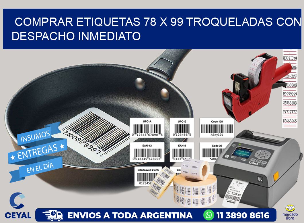 Comprar etiquetas 78 x 99 troqueladas con despacho inmediato