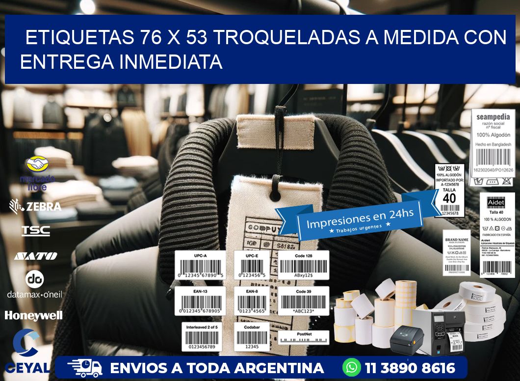 Etiquetas 76 x 53 troqueladas a medida con entrega inmediata