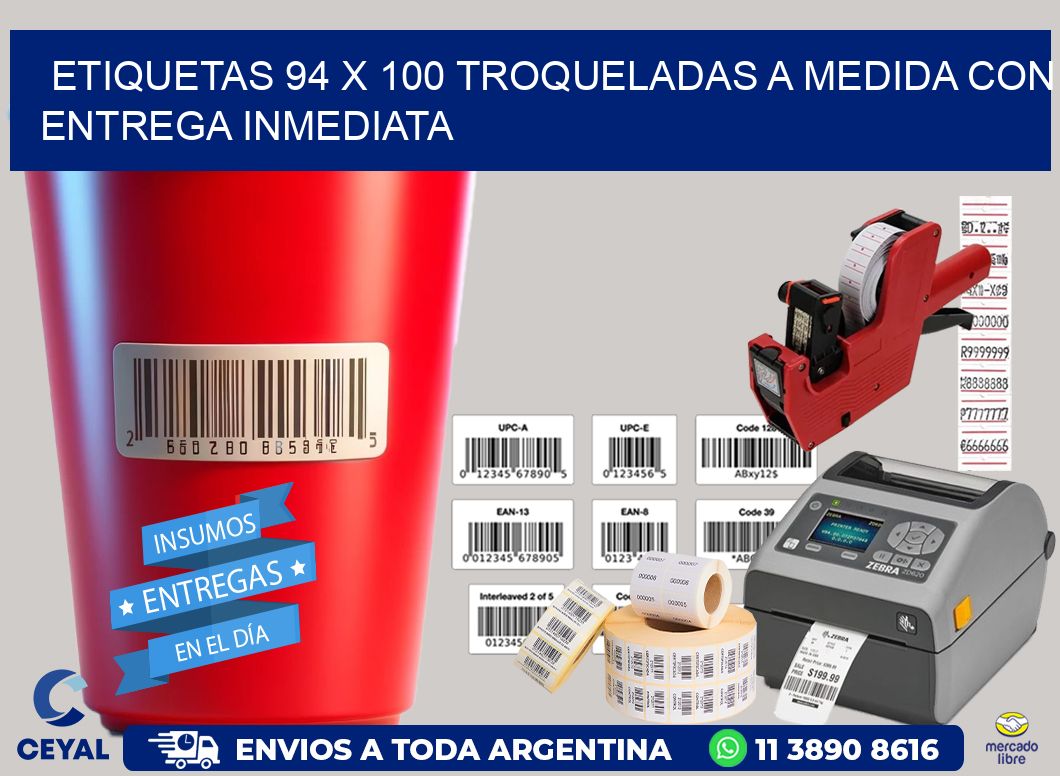 Etiquetas 94 x 100 troqueladas a medida con entrega inmediata