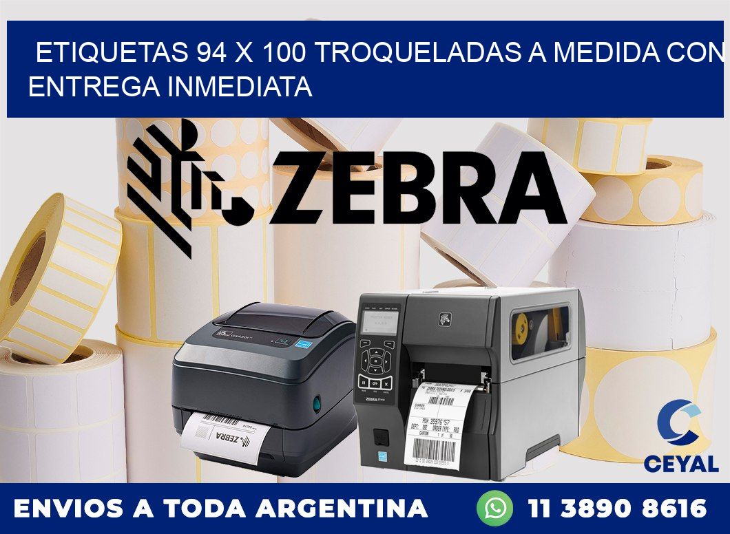 Etiquetas 94 x 100 troqueladas a medida con entrega inmediata