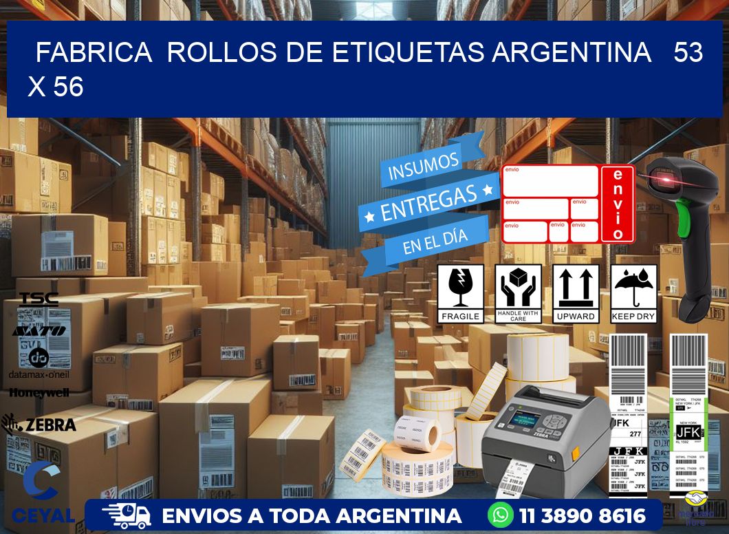 Fabrica  ROLLOS DE ETIQUETAS ARGENTINA   53 x 56