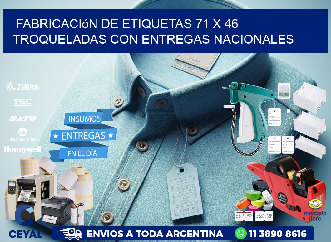 Fabricación de etiquetas 71 x 46 troqueladas con entregas nacionales