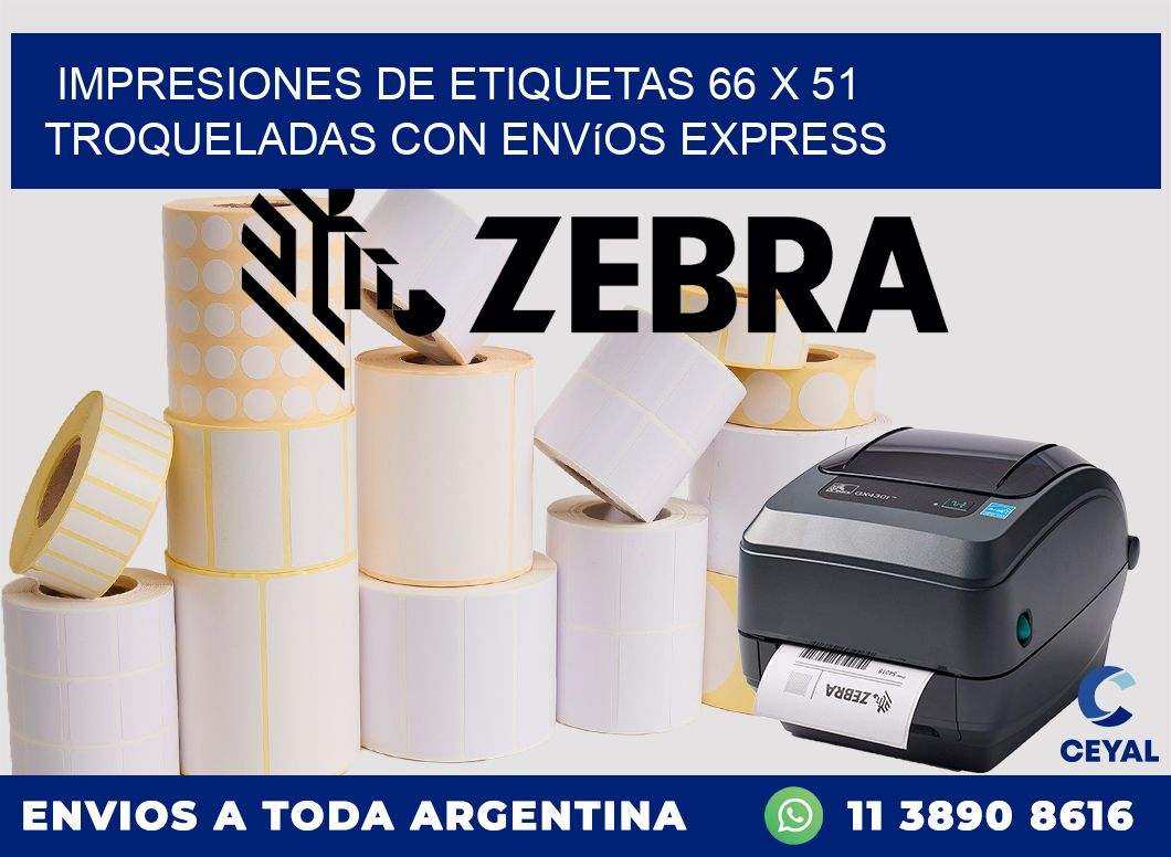 Impresiones de etiquetas 66 x 51 troqueladas con envíos express