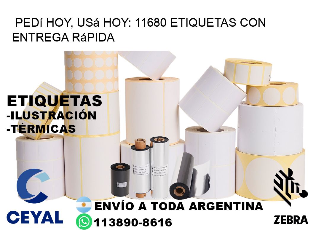 Pedí Hoy, Usá Hoy: 11680 Etiquetas con Entrega Rápida