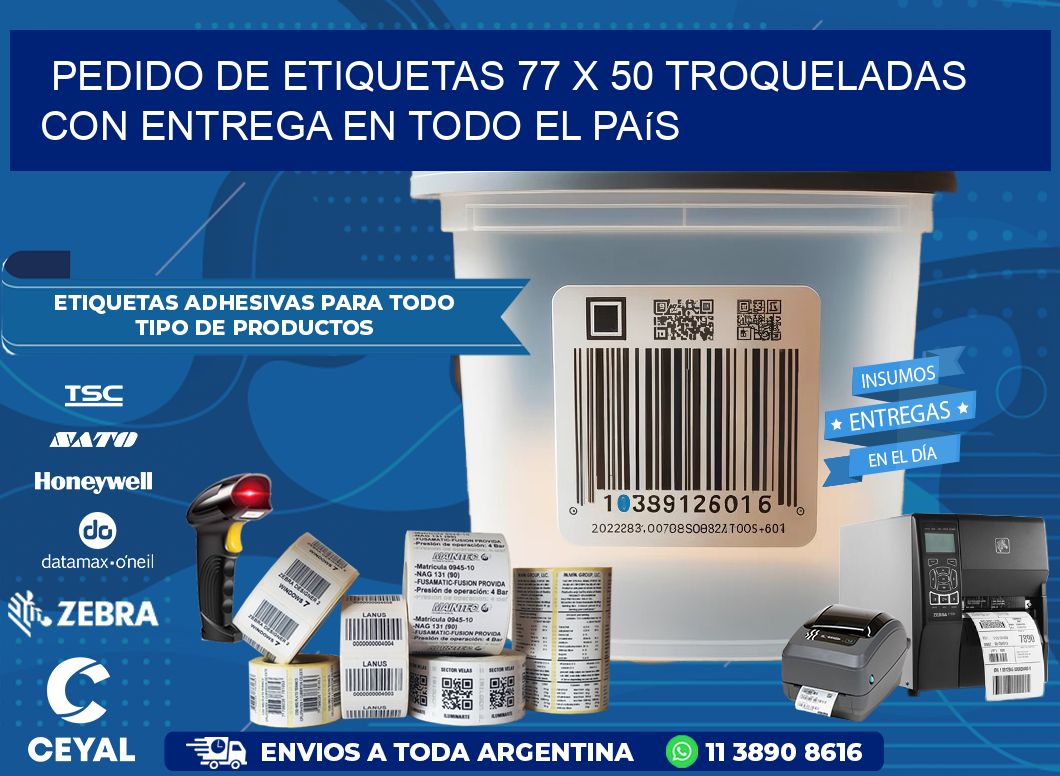 Pedido de etiquetas 77 x 50 troqueladas con entrega en todo el país
