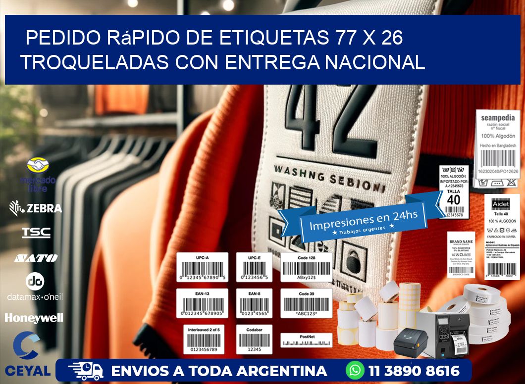 Pedido rápido de etiquetas 77 x 26 troqueladas con entrega nacional