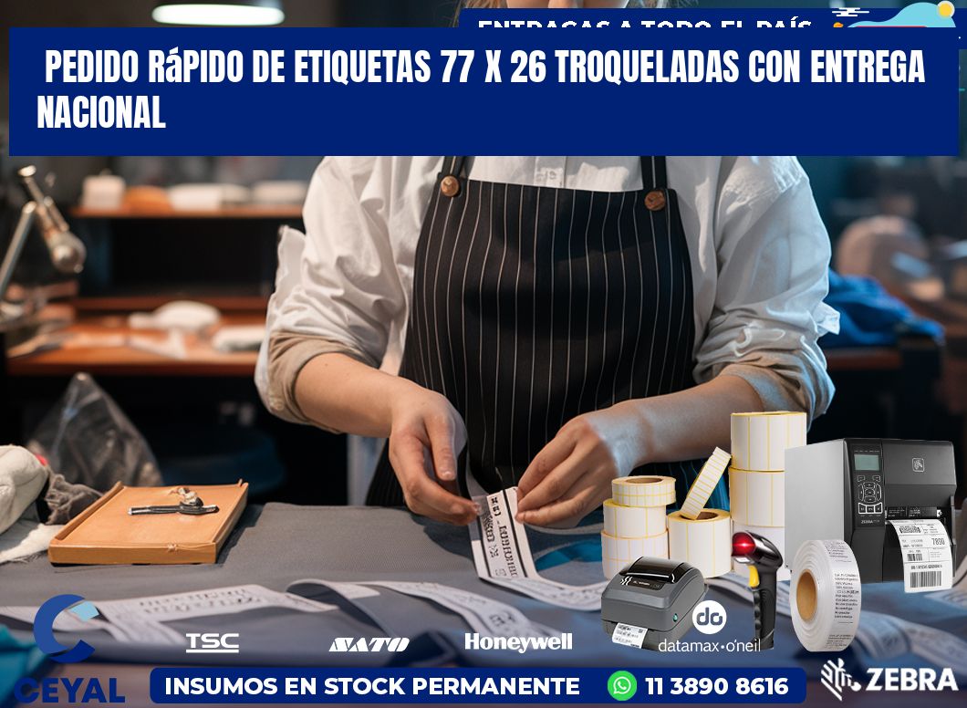 Pedido rápido de etiquetas 77 x 26 troqueladas con entrega nacional