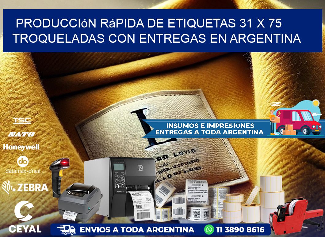 Producción rápida de etiquetas 31 x 75 troqueladas con entregas en Argentina