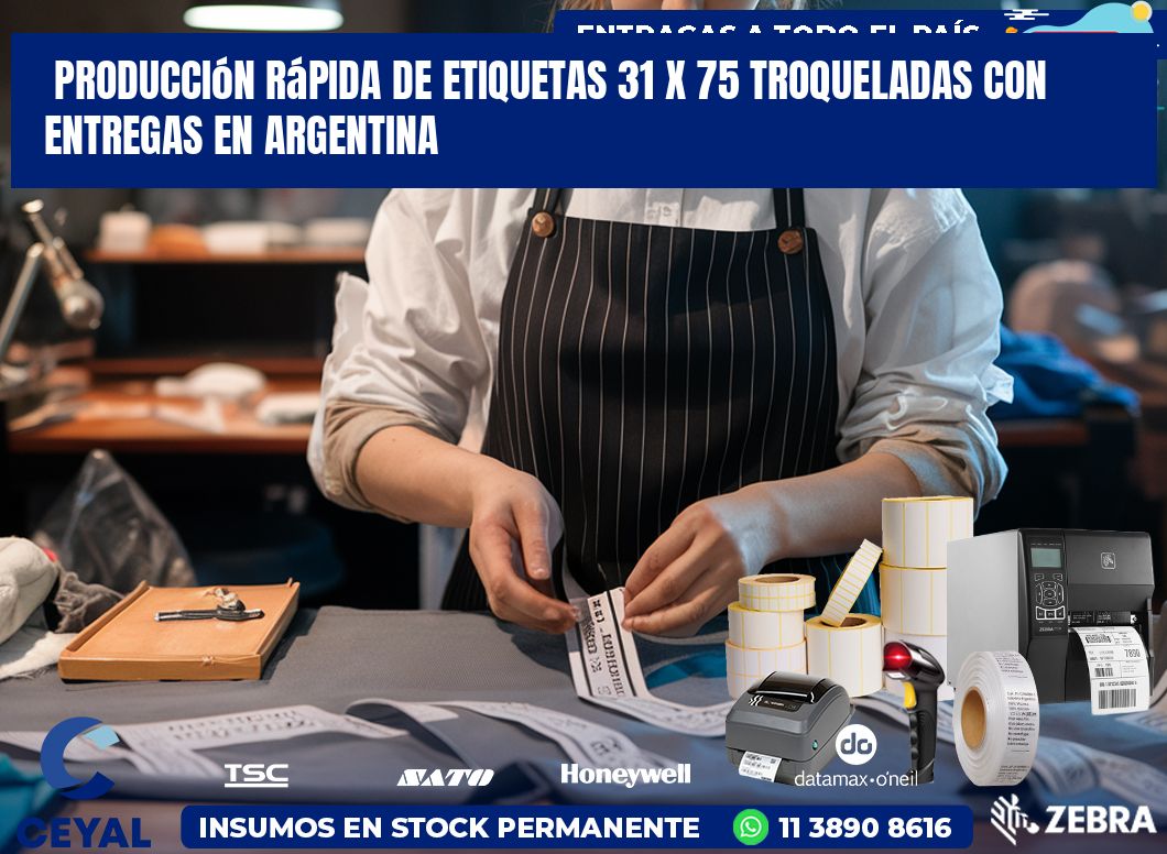 Producción rápida de etiquetas 31 x 75 troqueladas con entregas en Argentina