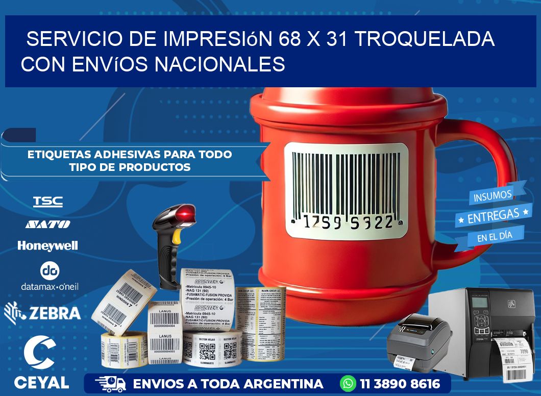 Servicio de impresión 68 x 31 troquelada con envíos nacionales