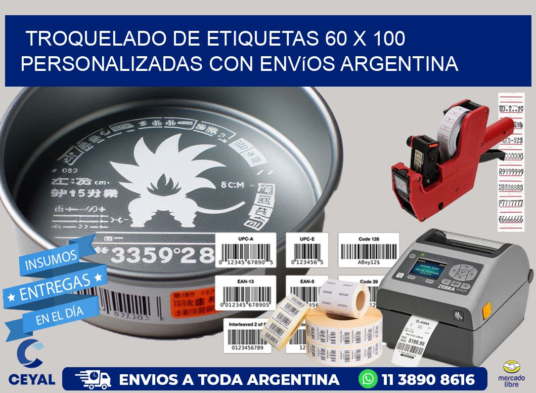 Troquelado de etiquetas 60 x 100 personalizadas con envíos Argentina