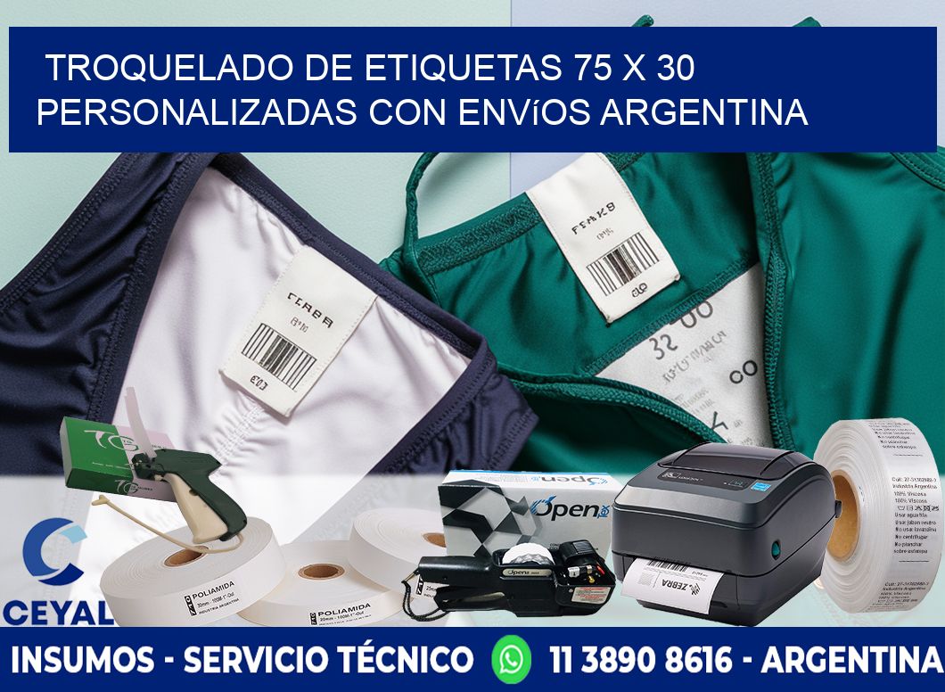 Troquelado de etiquetas 75 x 30 personalizadas con envíos Argentina