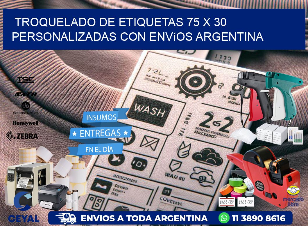 Troquelado de etiquetas 75 x 30 personalizadas con envíos Argentina