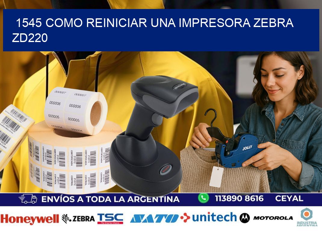 1545 Como reiniciar una impresora Zebra  ZD220