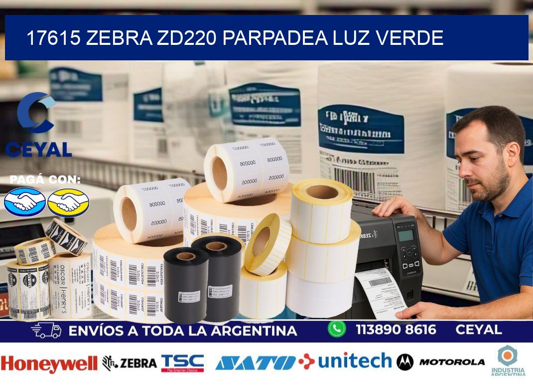 17615 Zebra ZD220 parpadea luz verde