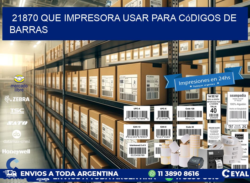 21870 Que impresora usar para códigos de barras
