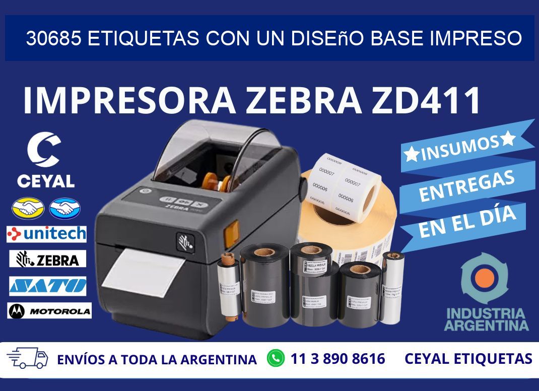 30685 etiquetas con un diseño base impreso