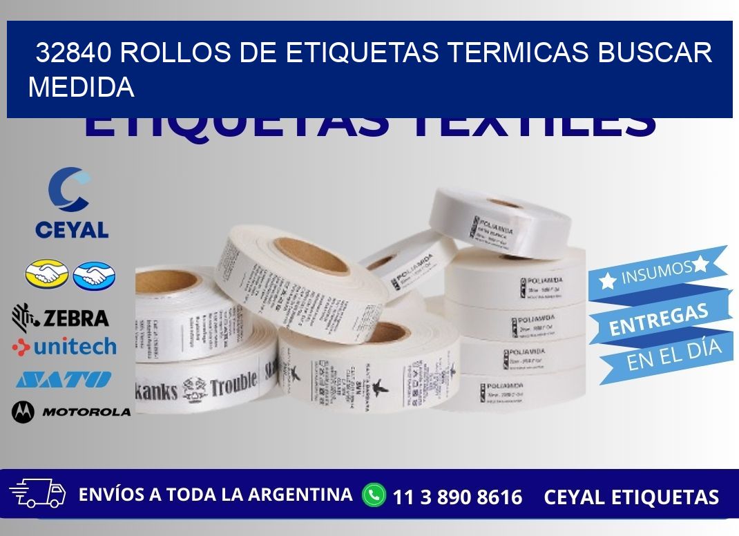 32840 rollos de etiquetas termicas buscar medida