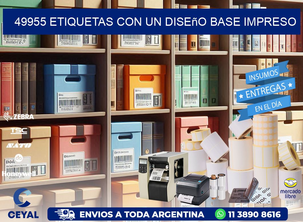49955 etiquetas con un diseño base impreso