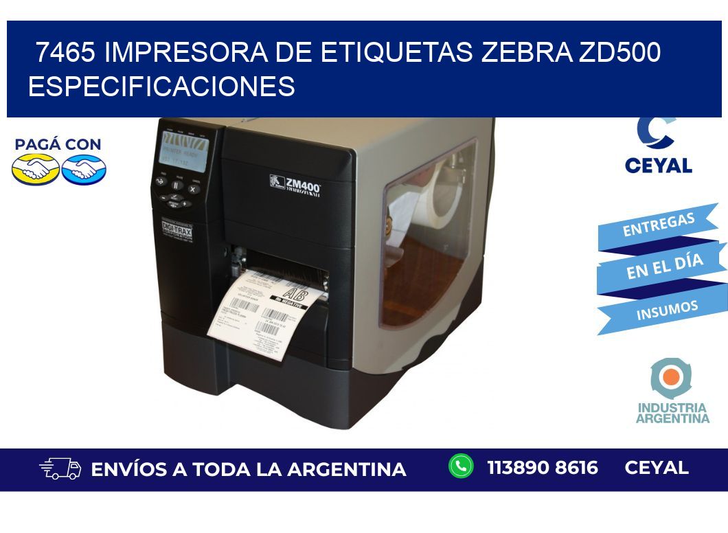 7465 impresora de etiquetas Zebra ZD500 especificaciones