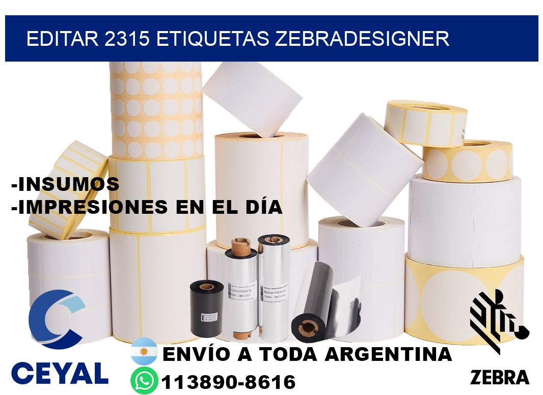 EDITAR 2315 ETIQUETAS ZEBRADESIGNER