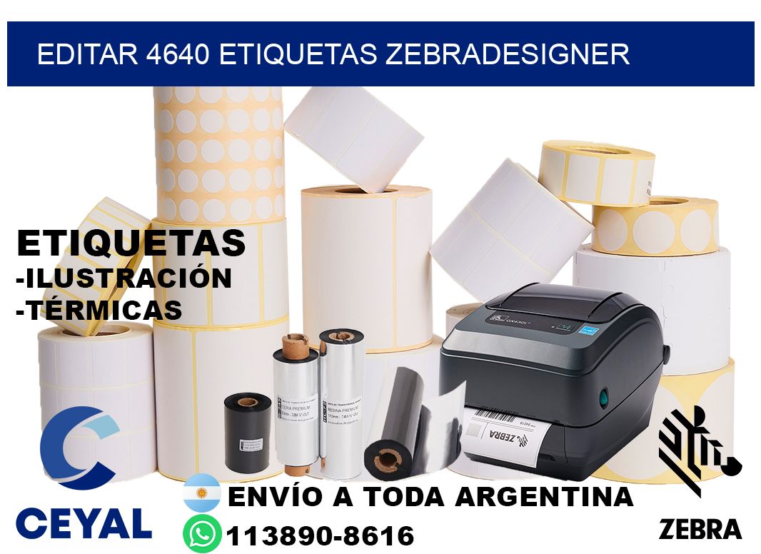 EDITAR 4640 ETIQUETAS ZEBRADESIGNER
