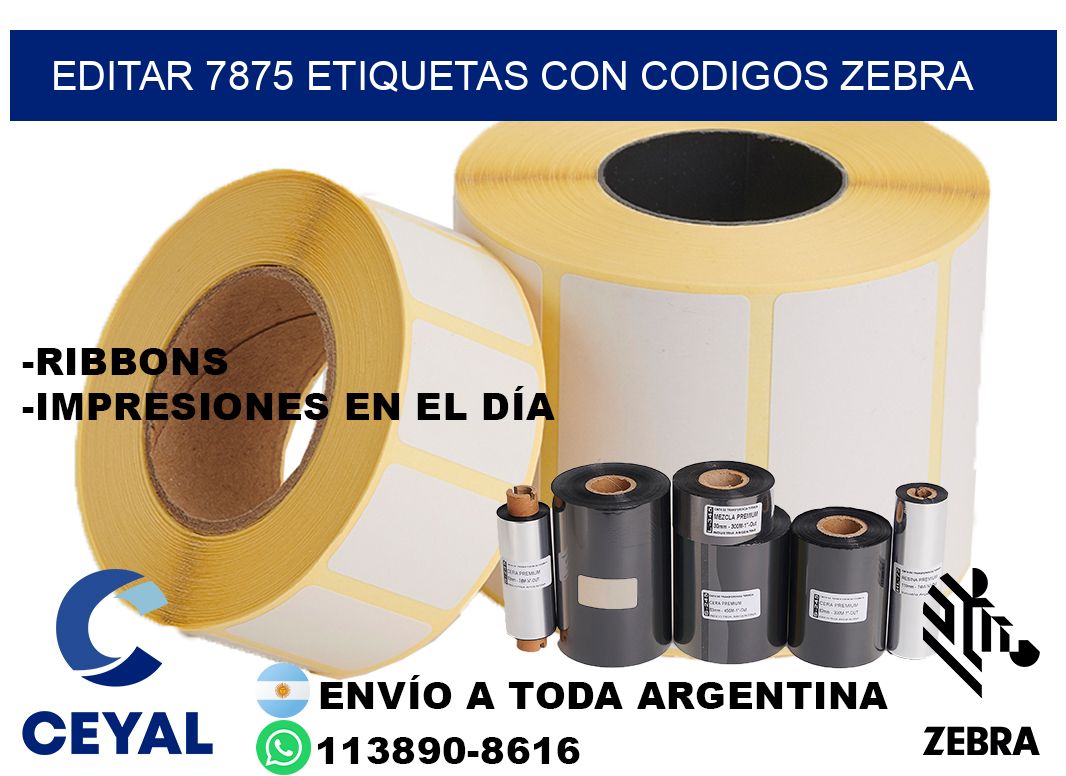 EDITAR 7875 ETIQUETAS CON CODIGOS ZEBRA