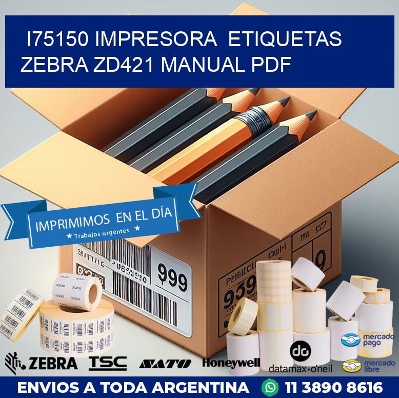 i75150 impresora etiquetas Zebra ZD421 manual PDF