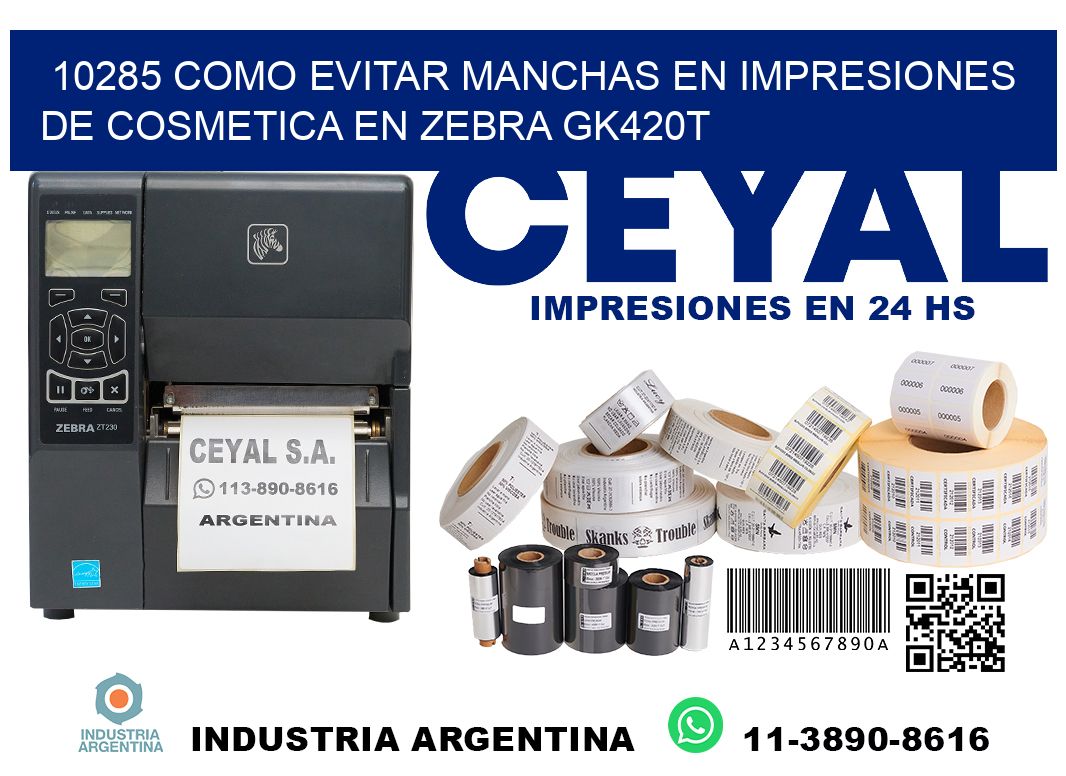10285 como evitar manchas en impresiones de cosmetica en zebra gk420t