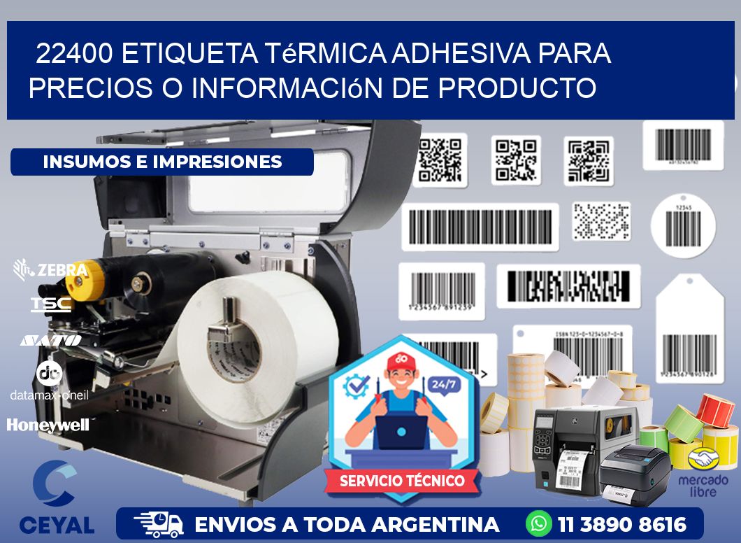 22400 Etiqueta térmica adhesiva para precios o información de producto