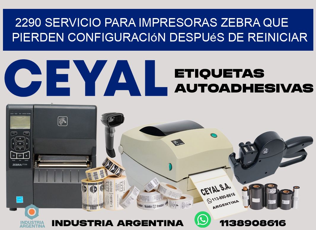 2290 servicio para impresoras zebra que pierden configuración después de reiniciar