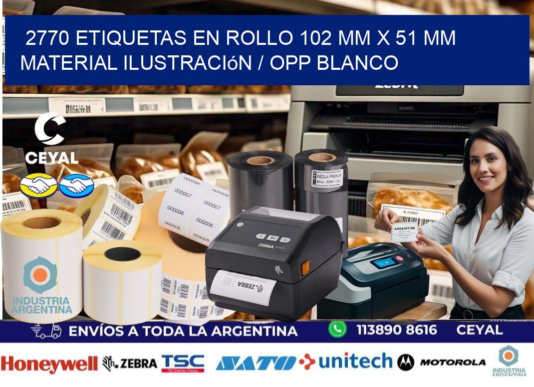 2770 Etiquetas en rollo 102 mm x 51 mm material Ilustración / OPP Blanco