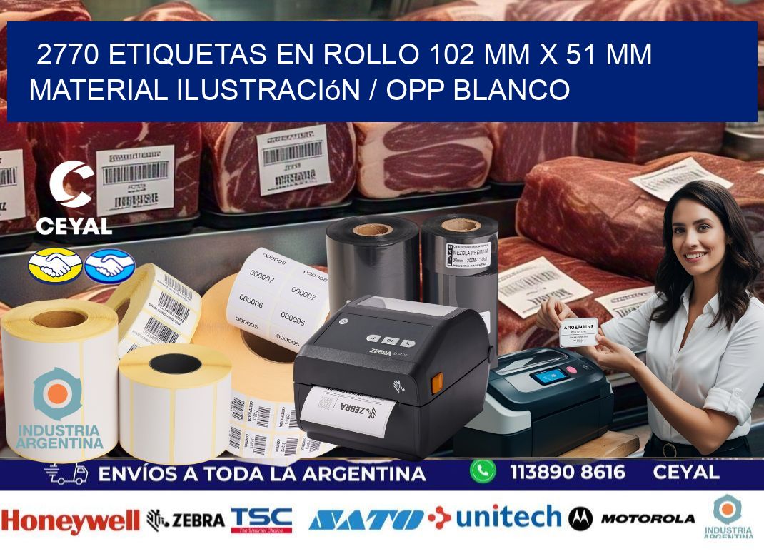 2770 Etiquetas en rollo 102 mm x 51 mm material Ilustración / OPP Blanco