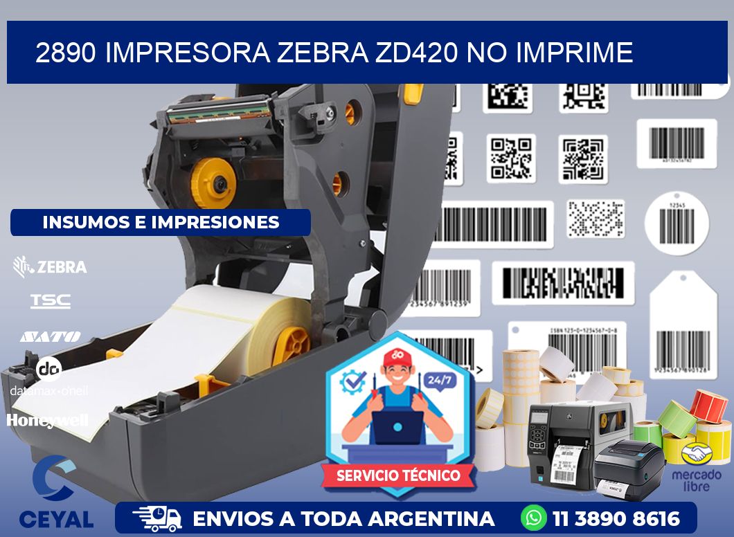 2890 Impresora Zebra ZD420 no imprime