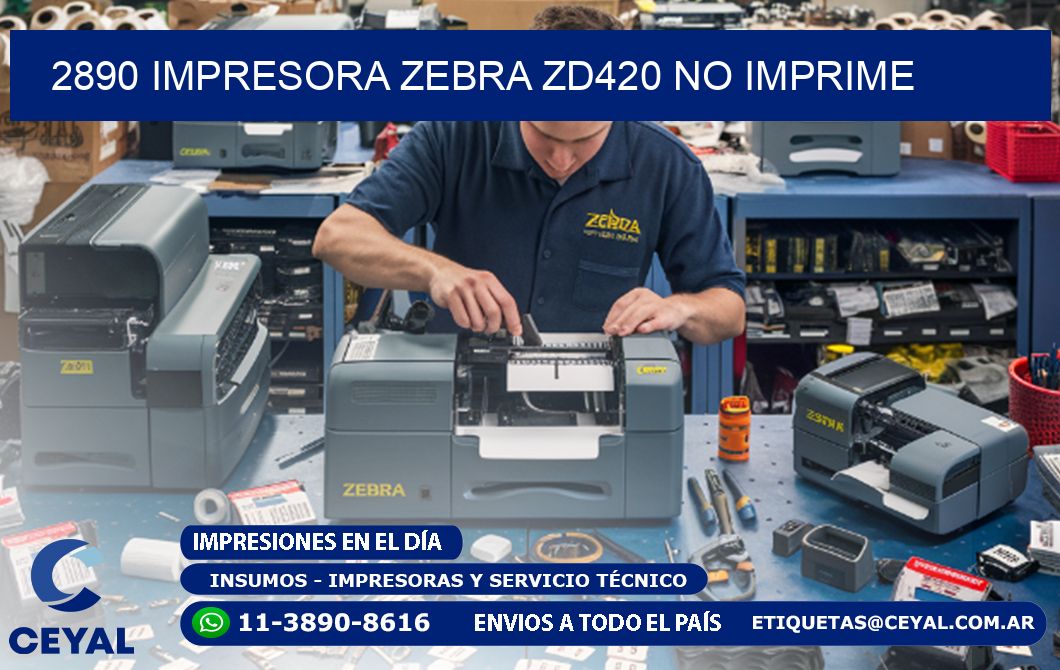 2890 Impresora Zebra ZD420 no imprime