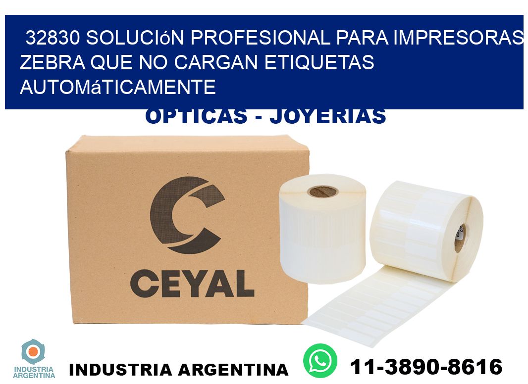 32830 solución profesional para impresoras zebra que no cargan etiquetas automáticamente