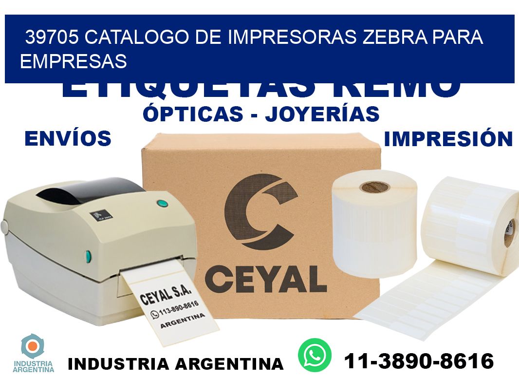 39705 catalogo de impresoras zebra para empresas