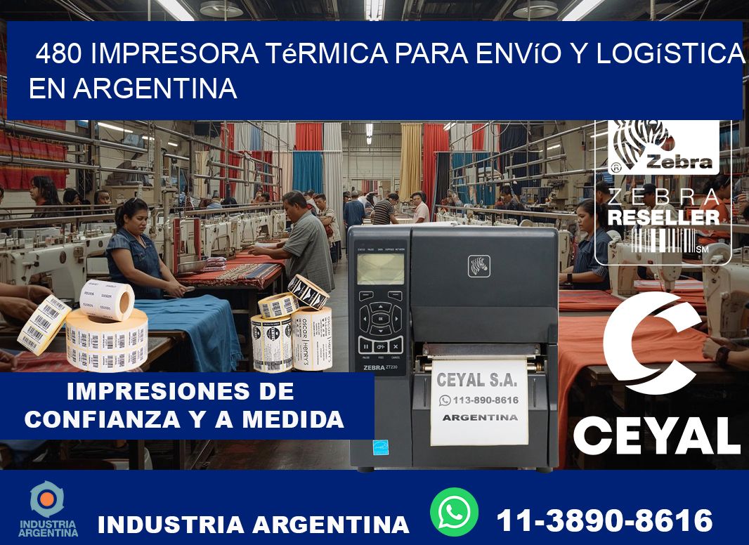 480 impresora térmica para envío y logística en Argentina
