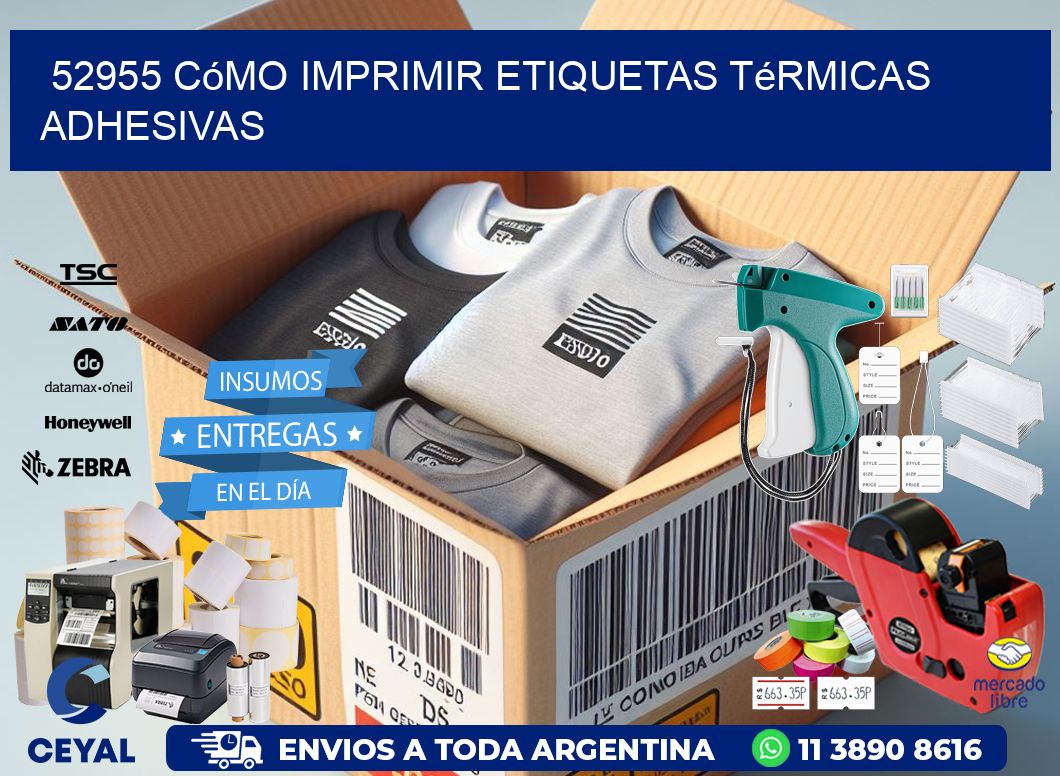 52955 cómo imprimir etiquetas térmicas adhesivas