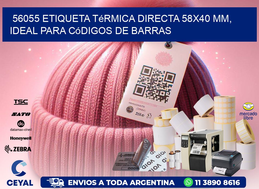 56055 Etiqueta Térmica Directa 58x40 mm, ideal para códigos de barras